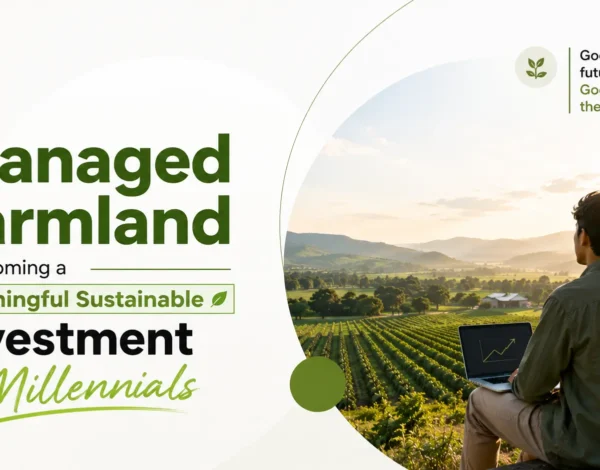 managed-farmland-investment-for-millennials